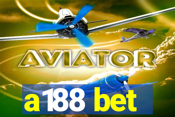 a188 bet